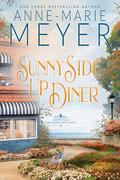 Sunny Side Up Diner (Sweet Tea and a Southern Gentleman #6) by Anne-Marie Meyer
