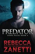 Predator (Stope Packs #4) by Rebecca Zanetti