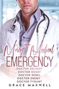 Mercy Medical Emergency: Doctor Delight, Doctor Bossy, Doctor Rebel, Doctor Enemy, Doctor Tyrant by Grace Maxwell