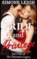 Pride and Privilege: A Steamy Billionaire, Bad Boy, Romantic Suspense Story by Simone Leigh