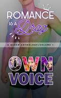 Romance Is A Drag (A Queer Anthology #1) by Blake Allwood