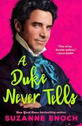 A Duke Never Tells by Suzanne Enoch