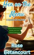 Hex on the Menu by Rose Betancourt