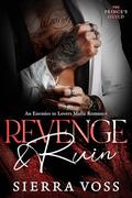 Revenge & Ruin: An Enemies to Lovers Mafia Romance by Sierra Voss