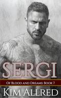 Sergi: A Vampire Romance (Of Blood & Dreams #7) by Kim Allred