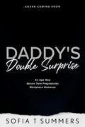 Daddy's Double Surprise: An Age Gap, Secret Twin Pregnancies, Workplace Romance by Sofia T. Summers