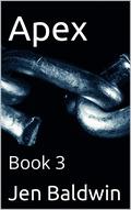 Apex: Book 3: Madison (Apex #3) by Jen Baldwin