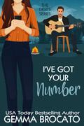 I've Got Your Number (The Digits #1) by Gemma Brocato