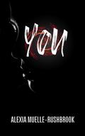 You by Alexia Muelle-Rushbrook