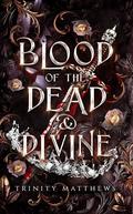 Blood of the Dead & Divine (Daughter of the Gods #3) by Trinity Matthews