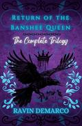 Return of the Banshee Queen: The Complete Trilogy by Ravin DeMarco