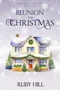 Reunion for Christmas (Holly Ridge Christmas #9) by Ruby Hill