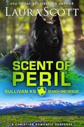 Scent of Peril by Laura Scott