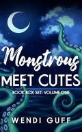 Monstrous Meet Cutes: Book Box Volume One by Wendi Guff