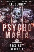 Psycho Mafia: A Dark Mafia Complete Series by J.E. Cluney