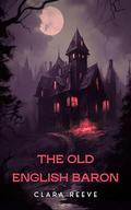 The Old English Baron: A Gothic Tale of Honor and Mystery by Zenith Crescent Moon Press