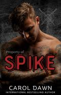 Property of Spike (Iron Shadows MC #1) by Carol Dawn