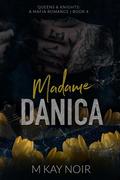 Madame Danica (Queens & Knights #4) by M. Kay Noir