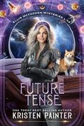 Future Tense (Ellis McFadden Mysteries #3) by Kristen Painter