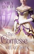 The comtesse with kid gloves: A Historical Romance Novel (Historical Romance #5) by Emily Bold