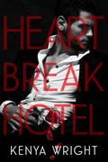 Heartbreak Hotel by Kenya Wright