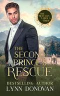 The Second Prince's Rescue: The Rich Man Takes a Bride #9 by Lynn Donovan