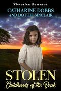 Stolen Childhoods of the Peak by Catharine Dobbs