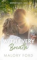With Every Breath : A Small Town Christian Romance (Mountain Promise #5) by Malory Ford