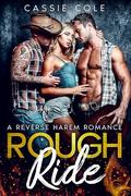 Rough Ride: A Reverse Harem Romance by Cassie Cole