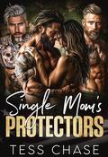 Single Mom's Protectors by Tess Chase