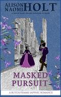 Masked Pursuit by Alison Naomi Holt