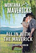 All In with the Maverick (Montana Mavericks: The Tenacity Social Club #3) by Elizabeth Hrib