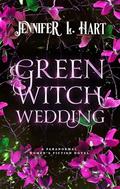 Green Witch Wedding (The Coven of Crestmont #3) by Jennifer L. Hart