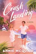 Crash Landing by Annie McQuaid