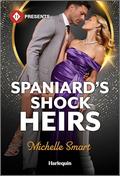 Spaniard's Shock Heirs by Michelle Smart