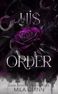 His Order: Dark Mafia Romance (Dark Bratva Chronicles #2) by Mila Quinn