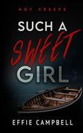 Such a Sweet Girl by Effie Campbell