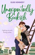 Unexpectedly Bookish by Elise Kennedy