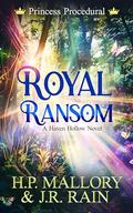 Royal Ransom (Haven Hollow #41) by H.P. Mallory