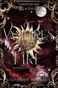 Of Vampires and Fire (Forged by Fire #2) by Stephany Wallace