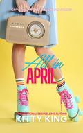 All in April by Kitty King