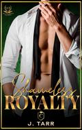 Shameless Royalty (Willow Bridge Academy #3) by J. Tarr