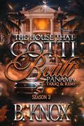 The House That Gotti Built Panama: Tariq & Remy by B. Knox