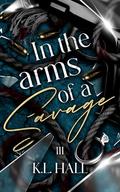 In the Arms of a Savage 3 by K.L. Hall
