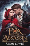 The Fox and the Assassin: The Complete Series by Aron Lewes