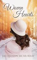 Woven Hearts: A Historical Christian Romance Novella by Jacquolyn McMurray