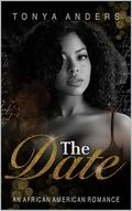 The Date : An African American Dark Romance (Love me, Love me not #1) by Tonya Anders