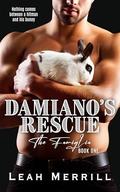 Damiano's Rescue (The Famiglia #1) by Leah Merrill