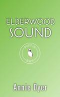 Elderwood Sound (Puffin Bay #8) by Annie Dyer