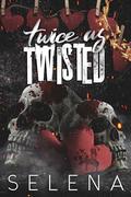 Twice as Twisted (Willow Heights Prep Academy: The Enemy #1) by Selena .
